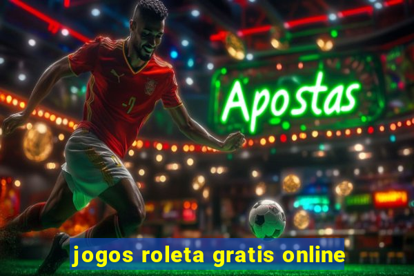 jogos roleta gratis online